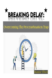 Breaking Delay