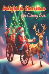 Delightful Christmas Kids Coloring Book