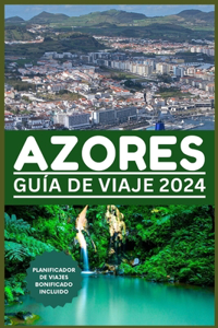 Guía de Viaje de Azores 2024