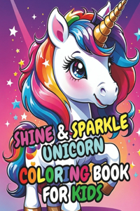 Sparkle & Shine Unicorn Coloring Book For Kids