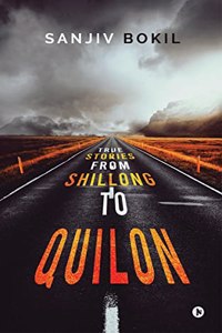 True Stories from Shillong to Quilon