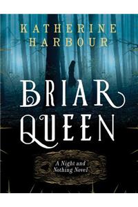 Briar Queen