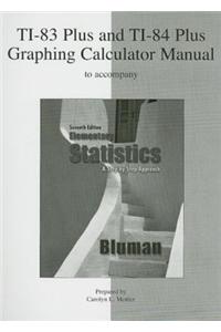 TI-83 Plus and TI-84 Plus Graphing Calculator Manual to Accompany Elementary Statistics: A Step by Step Approach