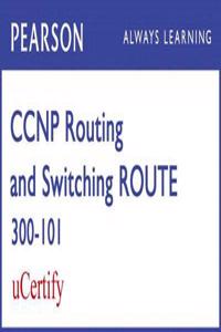 CCNP Routing and Switching ROUTE 300-101 Pearson uCertify Course Student Access Card (Official Cert Guide)