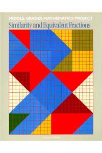 02907 Middle Grades Mathematics Projects: Similarity and Equivalent Fractions, Sourcebook