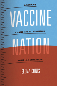 Vaccine Nation: America's Changing Relationship with Immunization