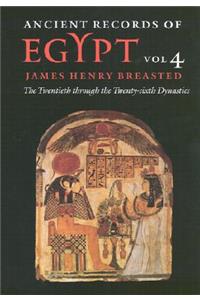 Ancient Records of Egypt: Vol. 4: The Twentieth Through the Twenty-Sixth Dynasties Volume 4