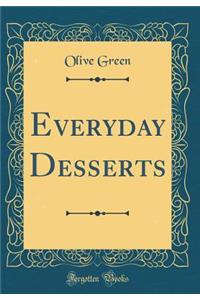 Everyday Desserts (Classic Reprint)