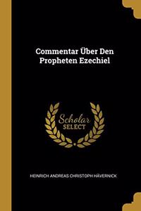 Commentar Über Den Propheten Ezechiel