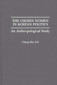 Chosen Women in Korean Politics