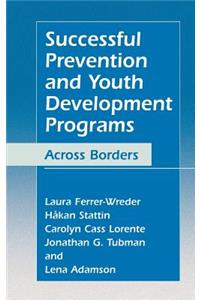 Successful Prevention and Youth Development Programs