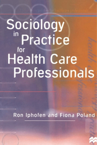 Sociology in Practice for Health Care Professionals