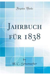 Jahrbuch FÃ¼r 1838 (Classic Reprint)