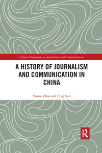 History of Journalism and Communication in China