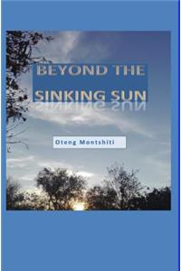 Beyond the sinking sun
