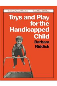 Toys and Play for the Handicapped Child