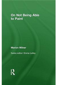 On Not Being Able to Paint