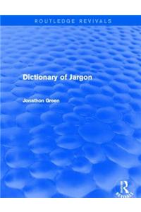 Dictionary of Jargon (Routledge Revivals)