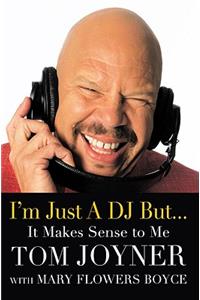 I'm Just a DJ But...It Makes Sense to Me