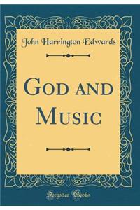 God and Music (Classic Reprint)