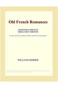 Old French Romances (Webster's French Thesaurus Edition)