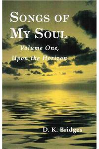 Songs of My Soul: Volume One