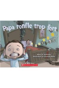 Papa Ronfle Trop Fort