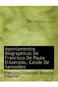 Apontamentos Biographicos de Francisco de Paula D'Azeredo, Conde de Samodapes