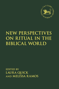 New Perspectives on Ritual in the Biblical World