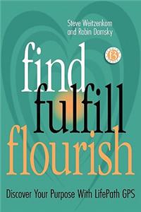 Find Fulfill Flourish