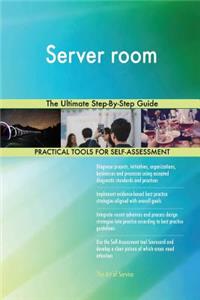 Server room The Ultimate Step-By-Step Guide