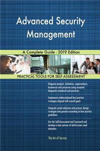 Advanced Security Management A Complete Guide - 2019 Edition