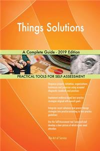 Things Solutions A Complete Guide - 2019 Edition