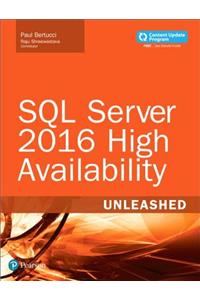 SQL Server 2016 High Availability Unleashed