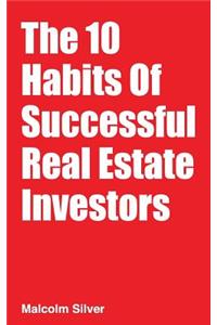 10 Habits of Successful Real Estate Investors