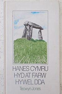 Hanes Cymru hyd at Farw Hywel Dda