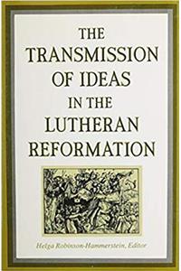 The Transmission of Ideas in the Lutheran Reformation