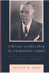 Ethical Leadership in Turbulent Times