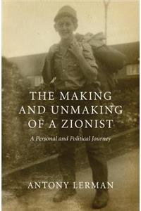 The Making and Unmaking of a Zionist