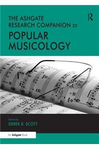 Ashgate Research Companion to Popular Musicology