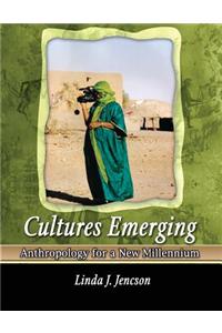 Cultures Emerging: Anthropology for a New Millennium