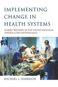 Implementing Change in Health Systems