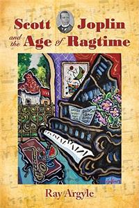 Scott Joplin and the Age of Ragtime