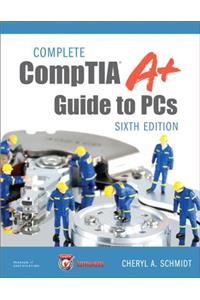 Complete Comptia A+ Guide to PCs
