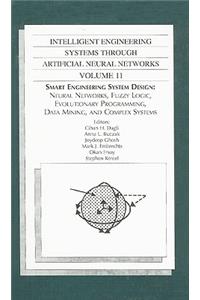Intelligent Engineering Systems Through Artificial Neural Networks, Volume 11
