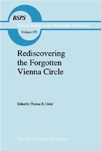 Rediscovering the Forgotten Vienna Circle