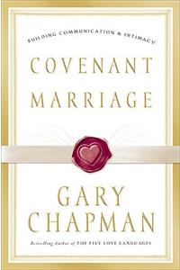 Covenant Marriage: Building Communication and Intimacy