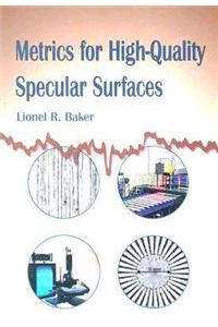 Metrics for High-Quality Specular Surfaces