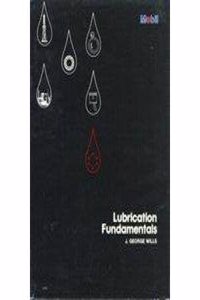 Lubrication Fundamentals: 3 (Mechanical Engineering Series)