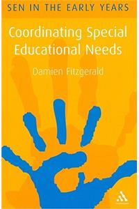 Co-Ordinating Special Educational Needs: A Guide for the Early Years